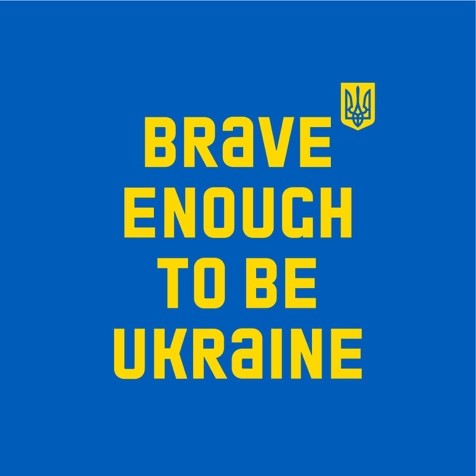 Brave enough to be Ukraine